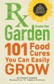 Go to record Rx from the garden : 101 food cures you can easily grow
